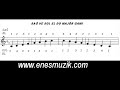 OZEL ORG ve SAZ DERSLERI BASLADI KADIKOY/ISTANBULDA(0216)414 93 84 studio ambiance den ulaşabilirsiniz YENI SITE ADRESIM WWW.ENESMUZiK.NET TIR 5 ve 6.alıştırmalar,basit parçalar.www.enesmuzik.net adresinden org metodunu bilgisayarınıza indirerek çalışınız. 