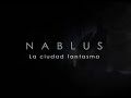 nablús la ciudad fantasma