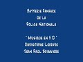 batterie fanfare de la police nationale ( france ) 
morceau de christophe lefevre et j paul boissiere