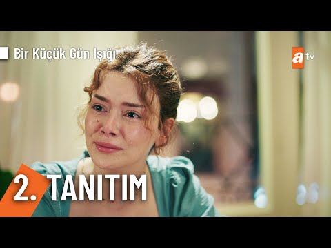 Bir Küçük Gün Işığı 2. Tanıtım                                                                                                                                                                                                                            