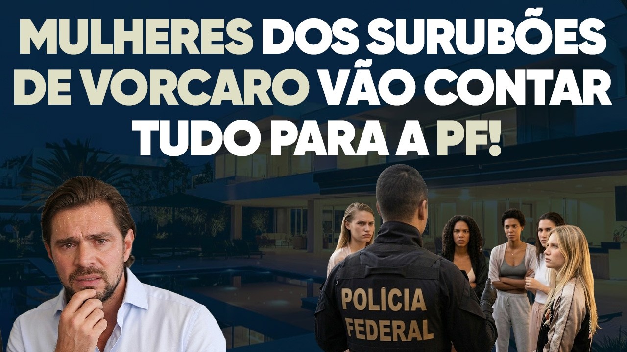 🚨 Mulheres dos SURUBÕES de Vorcaro vão contar TUDO para a PF!