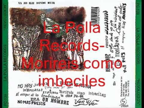 Imbeciles - La Polla Records - Morireis como imbeciles (letra)