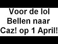 Caz! Bellen voor de Lol!