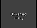 unlicensed boxing