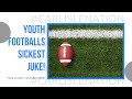 Youth Football's Sickest Juke Ever !!!