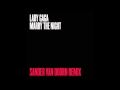 Lady Gaga - Marry The Night (Sander Van Doorn Remix)