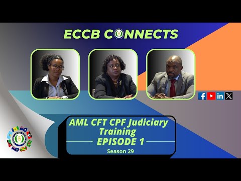 ECCB Connects Season 29 Episode 1 - AML CFT CPF Judiciary Training