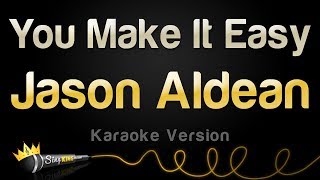 Jason Aldean - You Make It Easy (Karaoke Version)