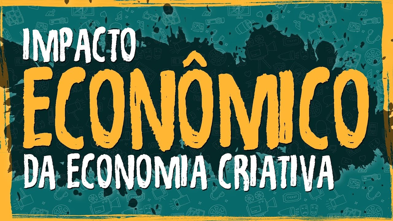 Impacto Economico da Economia Criativa