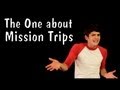 Messy Mondays: The One About Missions Trips