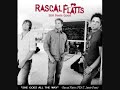 \"She Goes All The Way\" -Rascal Flatts (FEAT. Jamie Foxx) \"She Goes All The Way\" -Rascal Flatts (FEAT. Jamie Foxx)