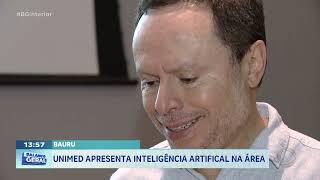 Bauru: Unimed apresenta Inteligência Artificial na área