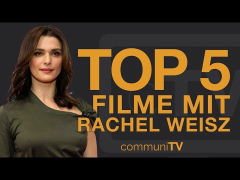Top 5 Rachel Weisz Filme