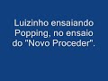 Luizinho Dançando Popping....wmv