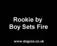 Rookie - Boy Sets Fire