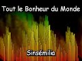 Tout le bonheur du Monde - Sins�milia