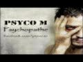 psyco m psychopathe