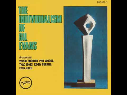 Gil Evans – The Individualism Of Gil Evans