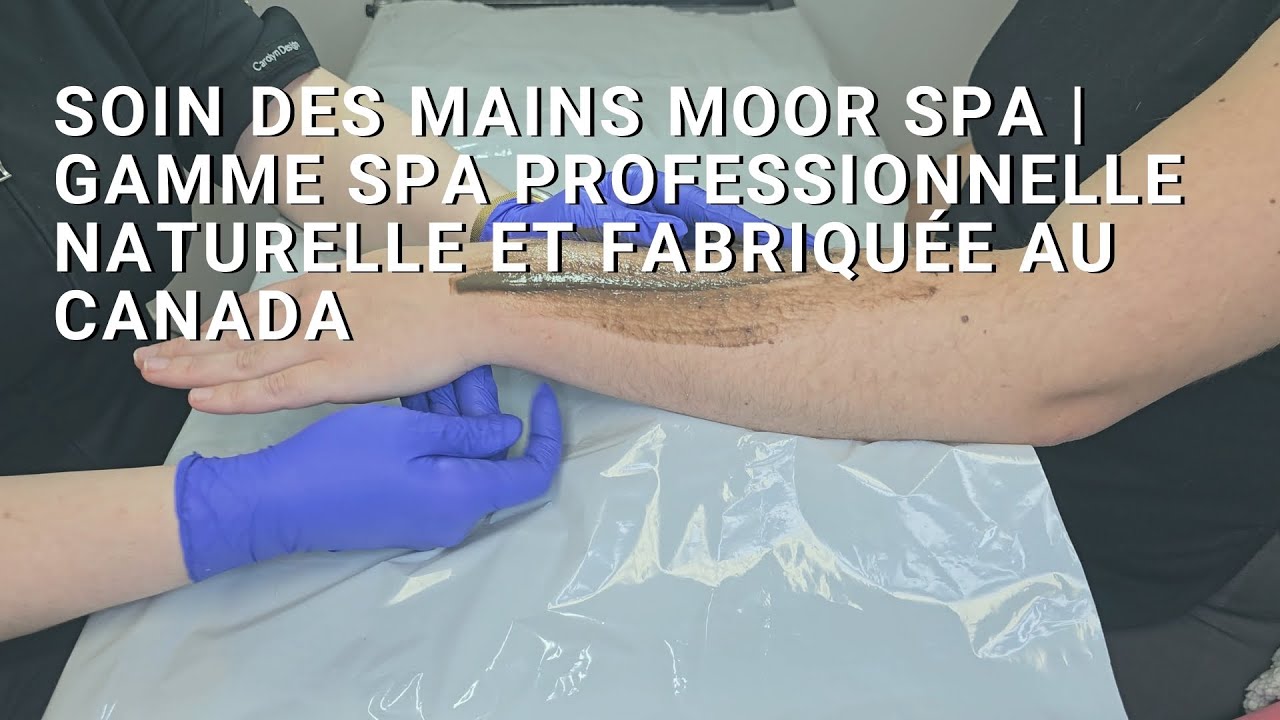Soin des Mains Moor Spa | Gamme Spa Professionnelle Naturelle et Fabriquée au Canada