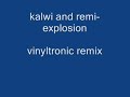 kalwi & remi explosion vinyltronic remix Manele-Gratis.net