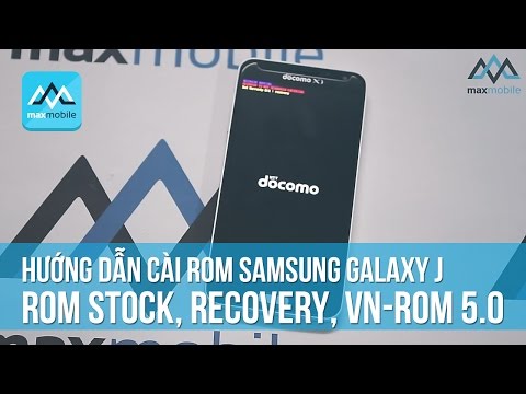 Hướng dẫn up rom samsung galaxy j lên VN 5.0 chi tiết nhất , có video