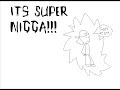 Super Nigga Super Nigga