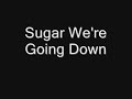 Sugar We\ Sugar We\