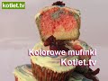 Kolorowe muffinki - jak robić pokazuje kotlet.tv