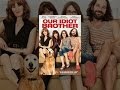 Our Idiot Brother