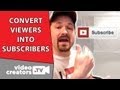 2 Strategies that Convert Viewers into Subscribers