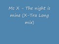 Mc-X - The night is mine (X-tra Long Mix)