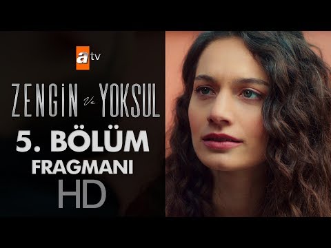 Zengin ve Yoksul 5. Bölüm Fragmanı                                                                                                                                                                                                                        