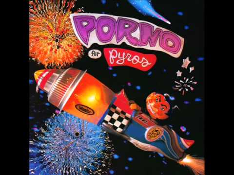 Porno for Pyros - Sadness