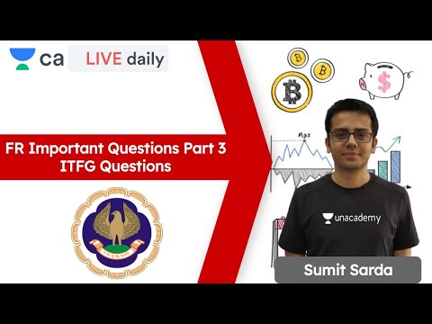 FR Important Questions Part 3 | ITFG Questions | CA Final | Unacademy CA Final | CA Sumit Sarda