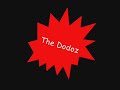 un group de rock :
the dodoz