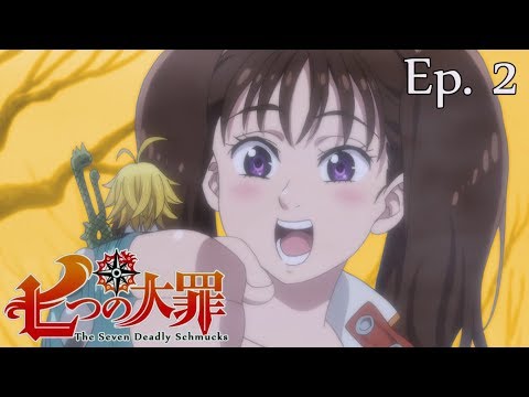 The Seven Deadly Schmucks! (Nanatsu no Taizai Abridged) Episode 2