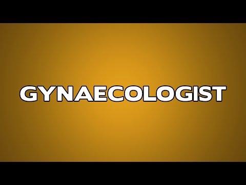 Gynaecologist Meaning – English Video Dictionary