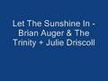 Let The Sunshine In - Brian Auger & The Trinity + Julie Dris
