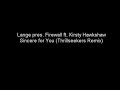 Lange pres. Firewall ft. Kirsty Hawkshaw - Sincere for You Lange pres. Firewall ft. Kirsty Hawkshaw - Sincere for You