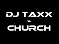 Dj TaXx - church