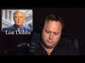 Lou Dobbs on the Alex Jones Show (Part 1)