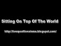 Sitting On Top Of The World - Liverpool Songs Sitting On Top Of The World - Liverpool Songs