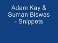 Adam Kay & Suman Biswas - Snippets