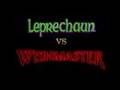 LEPRECHAUN vs. WISHMASTER!