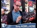 Sony A300 y A350 Sony A300 y A350