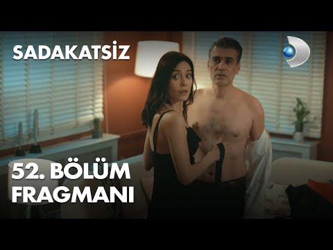 Sadakatsiz 52. Bölüm Fragmanı                                                                                                                                                                                                                             