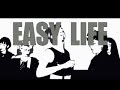 EASY LIFE / THE BODYSNATCHERS
