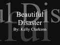 beautiful disaster   kelly clarkson with lyrics