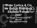Show Cadica & Cia de Dan�a Flamenca @ Expoiju� Fenadi 2007 - V�deo 3