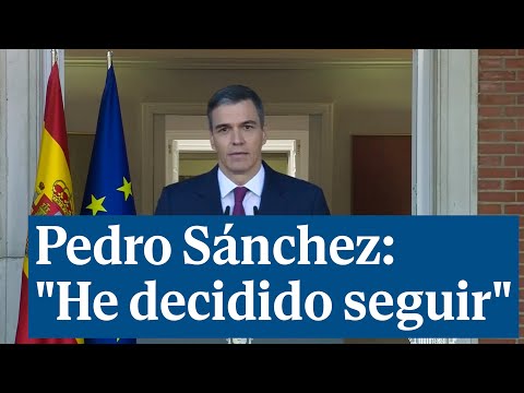 Pedro Sánchez: "He decidit seguir"
